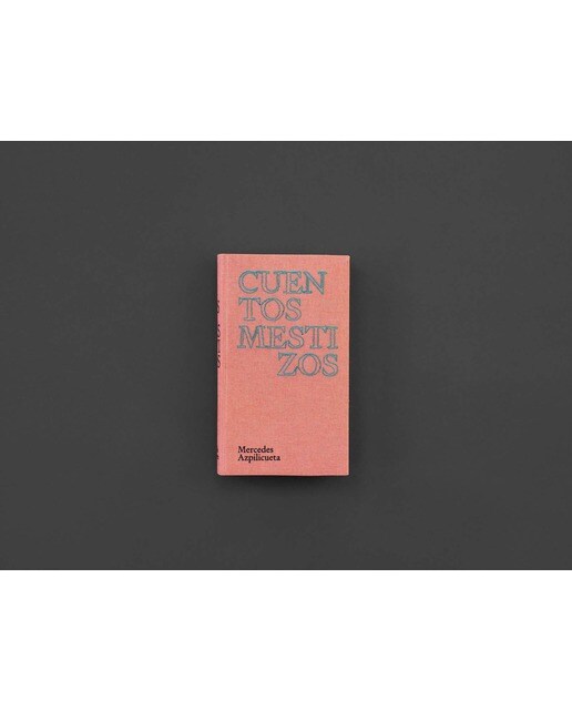 Cuentos Mestizos: Mercedes Azpilicueta (Capa dura) 1