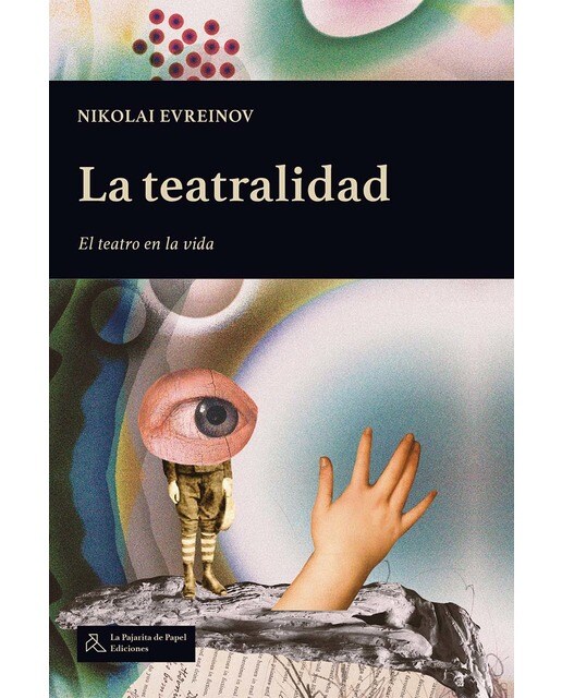 La teatralidad: EL teatro en la vida 1