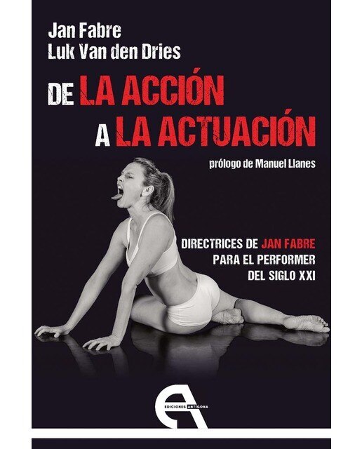 De la acción a la actuación: Directrices de jan fabre para el performer del siglo xxi (Capa mole com abas) 1