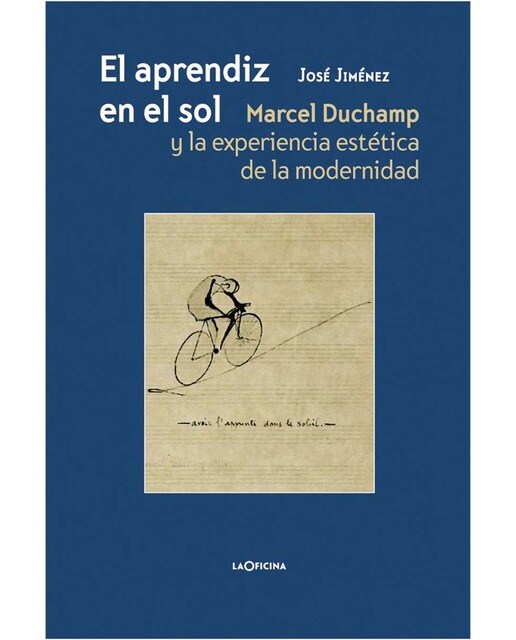 El aprendiz en el sol: Marcel Duchamp y la experiencia estética de la modernidad. (Capa mole) 1