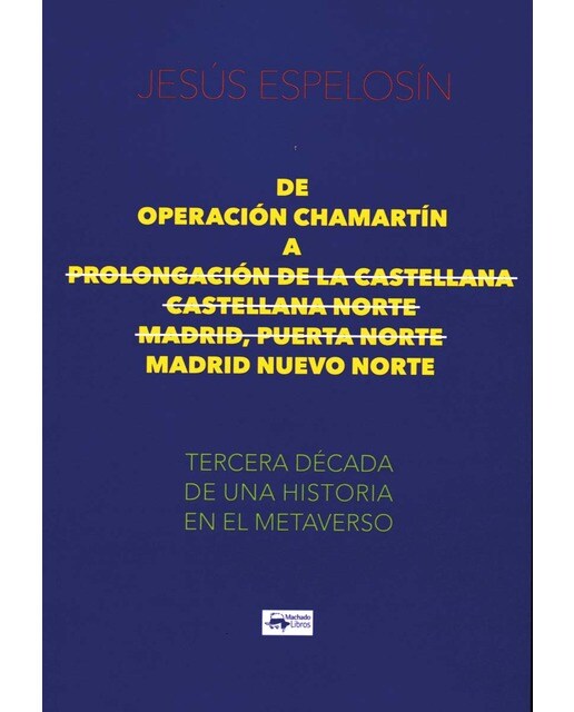 De Operación Chamartín a Prolongación de la Castellana - Castellana Norte - Madrid, Puerta Norte - Madrid Nuevo Norte