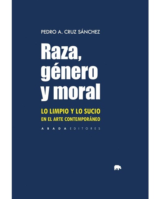 Imagen 0 de Raza, género y moral: Lo limpio y lo sucio en el arte contemporáneo