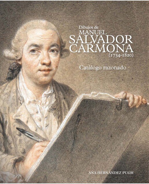 Dibujos de Manuel Salvador Carmona (1734-1820). Catálogo razonado (Capa dura) 1
