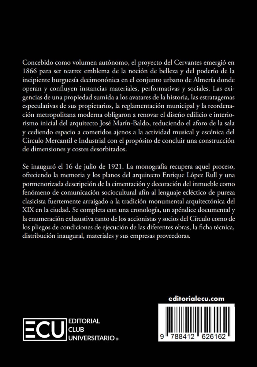 Teatro Cervantes y Círculo Mercantil de Almería. Historia de un proyecto para la música, las artes escénicas y la comunicación social 18 (Capa mole) 2