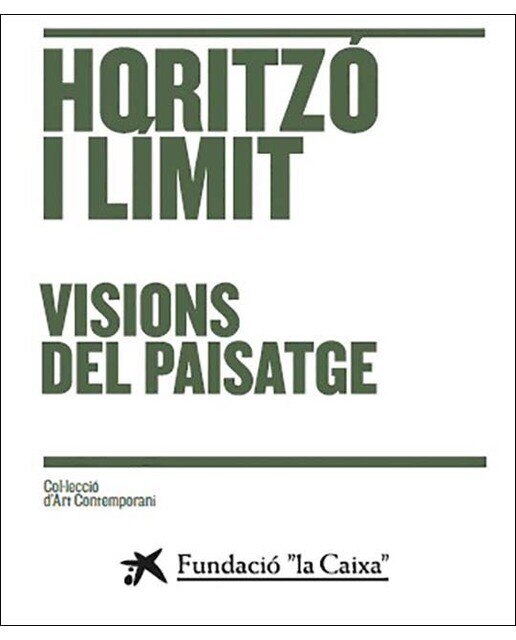 Horitzó i límit: Visions del paisatge (Capa mole) 1