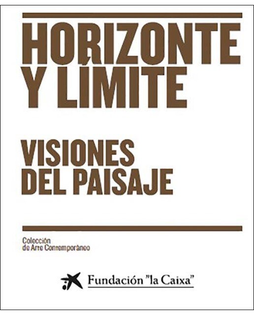 Horizonte y límite: Visiones del paisaje (Capa mole) 1