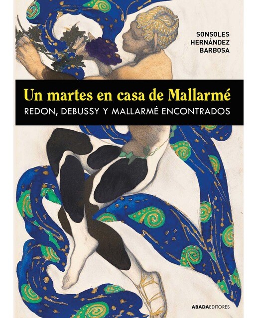Un martes en casa de Mallarmé: Redon, Debussy y Mallarmé encontrados 1