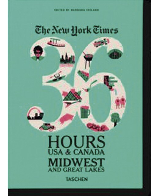 The NY Times. 36 Hours USA & Canada. Midwest & Great Lakes (Capa mole) 1