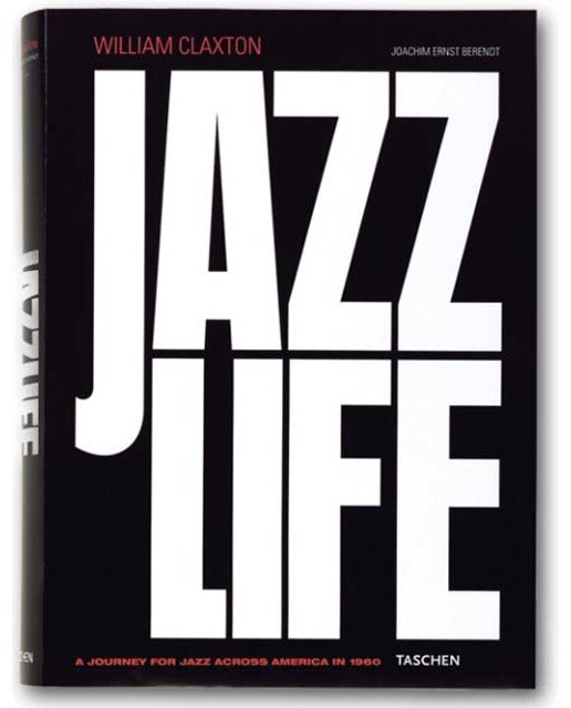William Claxton. Jazzlife (Capa dura) 1