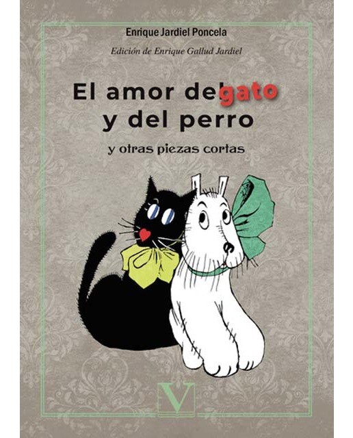 El amor del gato y del perro: Y otras piezas cortas (Capa mole) 1