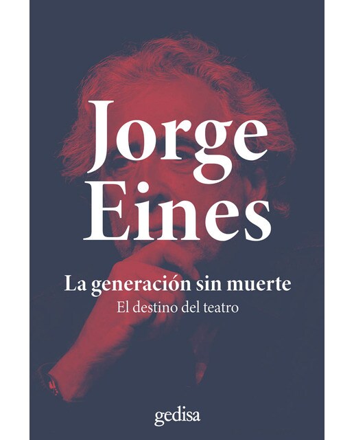 La generación sin muerte: El destino del teatro (Capa mole com abas) 1