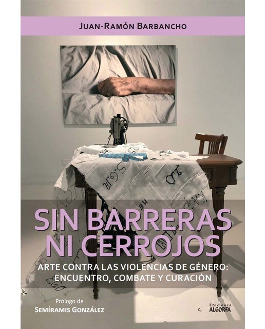 Sin barreras ni cerrojos.Arte contra las violencias de género: encuentro, combate y curación (Capa mole com abas) 1