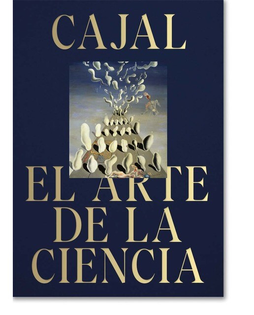 Cajal. El arte de la ciencia 1