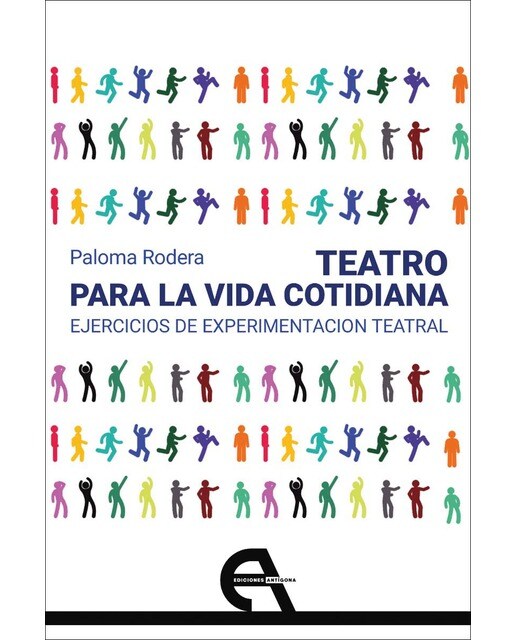 Teatro para la vida cotidiana. Ejercicios de experimentación teatral (Capa mole com abas) 1