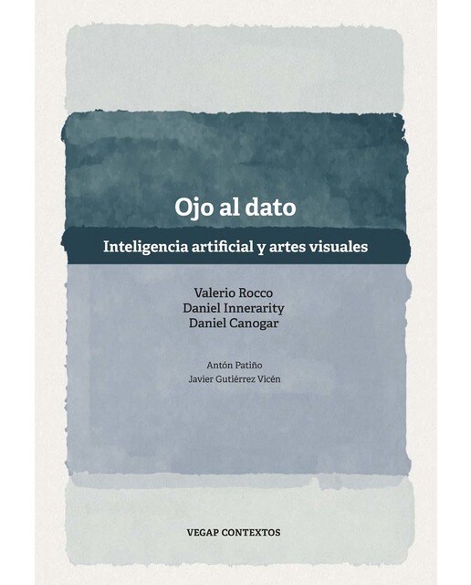 Ojo al dato: Inteligencia artificial y artes visuales 1