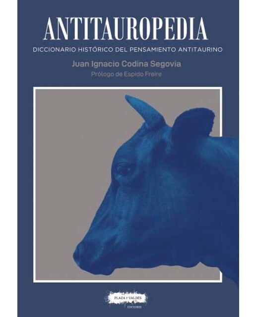 Antitauropedia: Diccionario histórico del pensamiento antitaurino (Capa mole com abas) 1