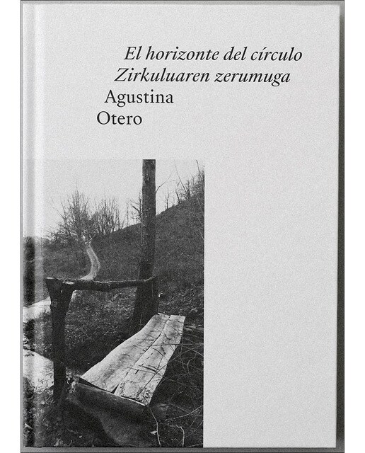 Agustina Otero : El horizonte del círculo = Zirkuluaren zerumuga (Capa dura) 1