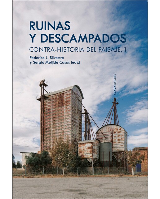 Ruinas y descampados: Contra-historia del paisaje, 1 (Capa mole) 1
