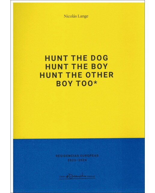 Hunt the dog, hunt the boy, hunt the other boy too 1