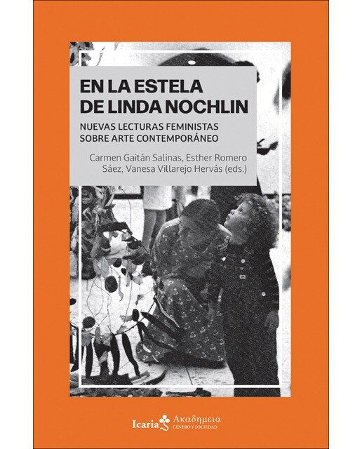 En la estela de Linda Nochlin: Nuevas lecturas feministas sobre arte contemporáneo (Capa mole com abas) 1
