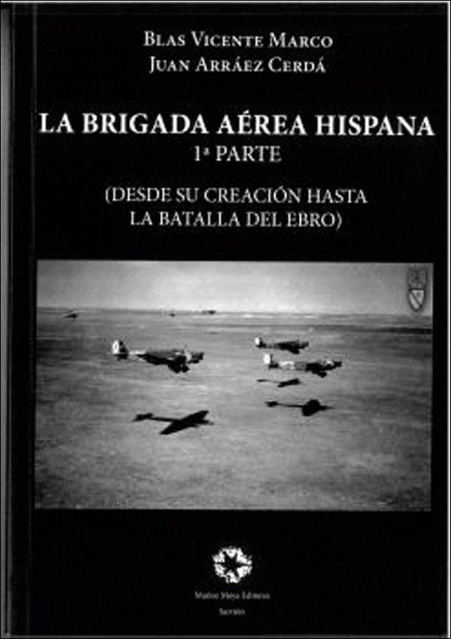 Imagem 0 de La brigada aérea hispana: Desde su creación hasta la batalla del ebro (Capa mole com abas)