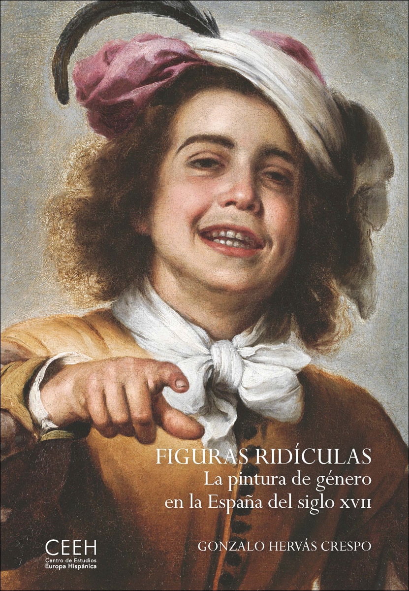 Figuras ridículas.: La pintura de género en la España del siglo XVII (Capa mole) 1