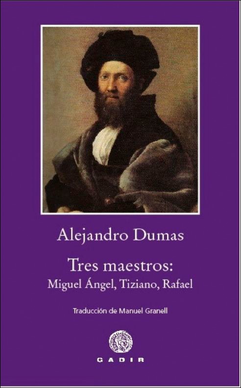 Tres maestros: Miguel ángel, tiziano, rafael (Capa mole) 1