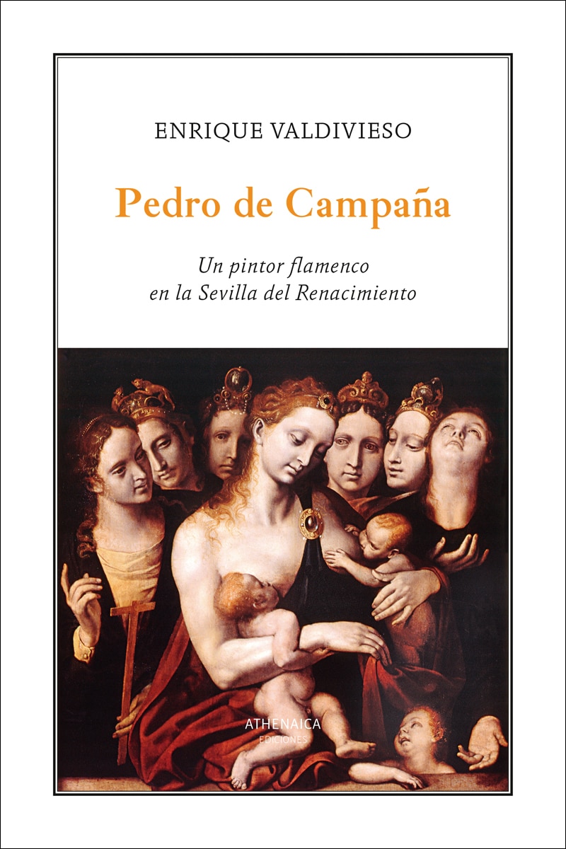 Imagem 0 de Pedro de campaña: Un pintor flamenco en la sevilla del renacimiento (Capa mole com abas)