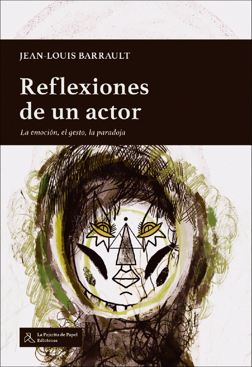 REFLEXIONES DE UN ACTOR: LA EMOCIÓN, EL GESTO, LA PARADOJA 1
