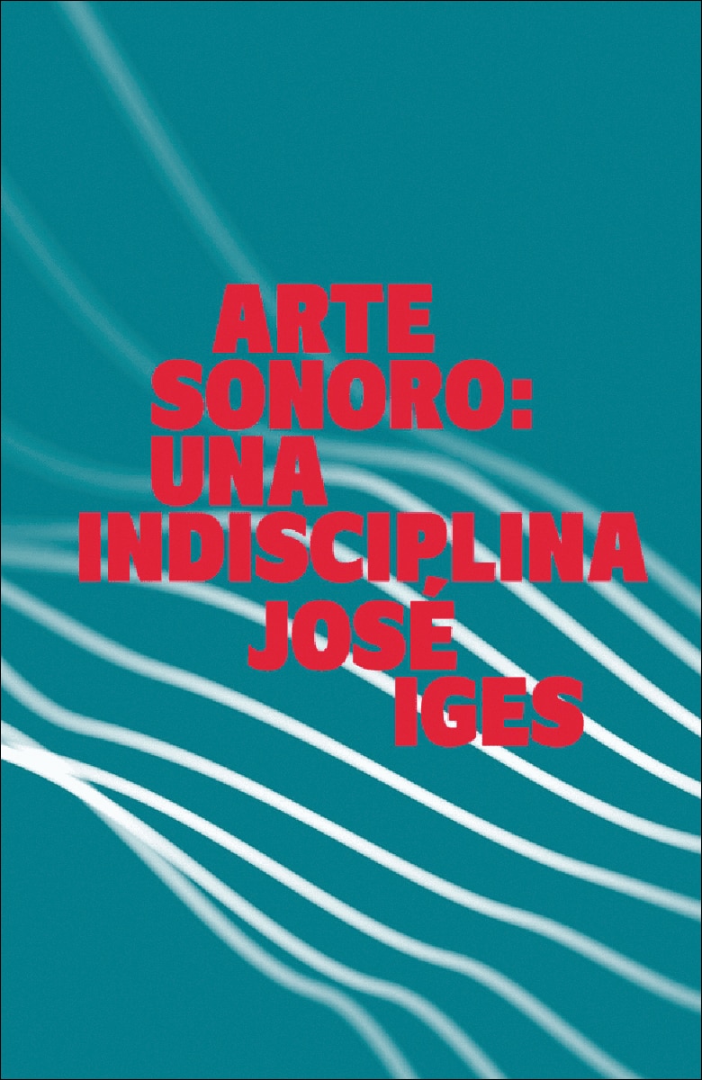 Imagem 0 de Arte sonoro: una indisciplina (Capa mole com abas)