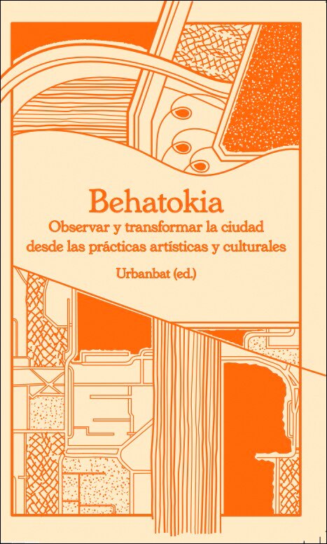 Imagem 0 de Behatokia.Observar y transformar la ciudad desde