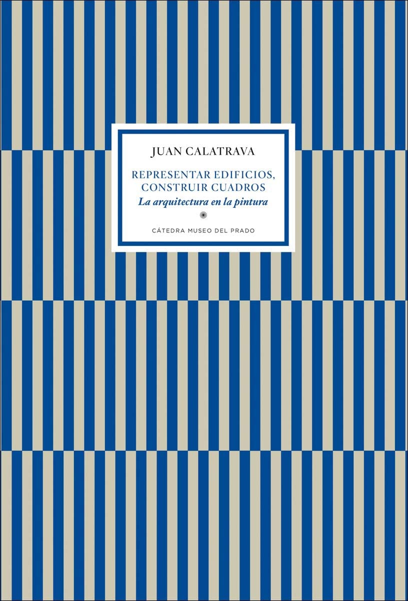 Representar edificios, construir cuadros. La arquitectura en la pintura (Capa mole) 1