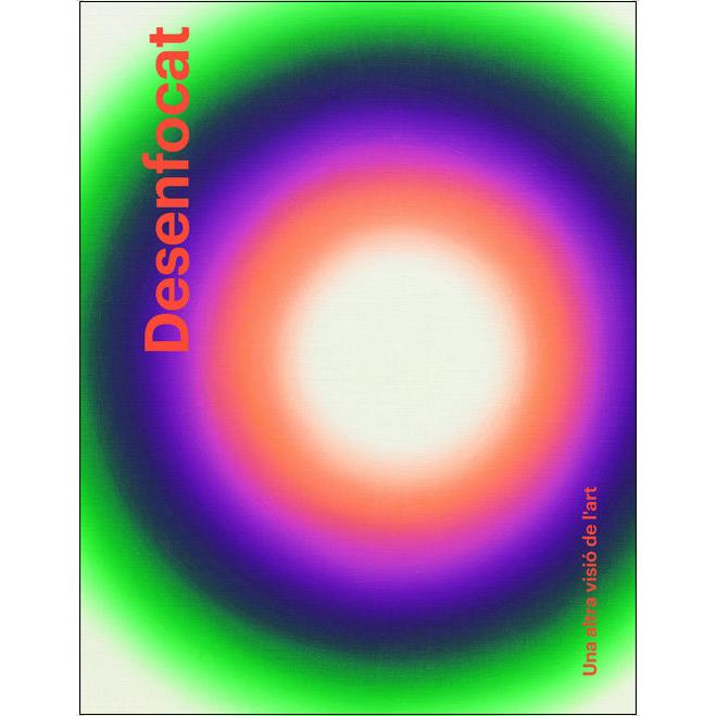 Imagem 0 de Desenfocat.: Una altra visió de l´art.