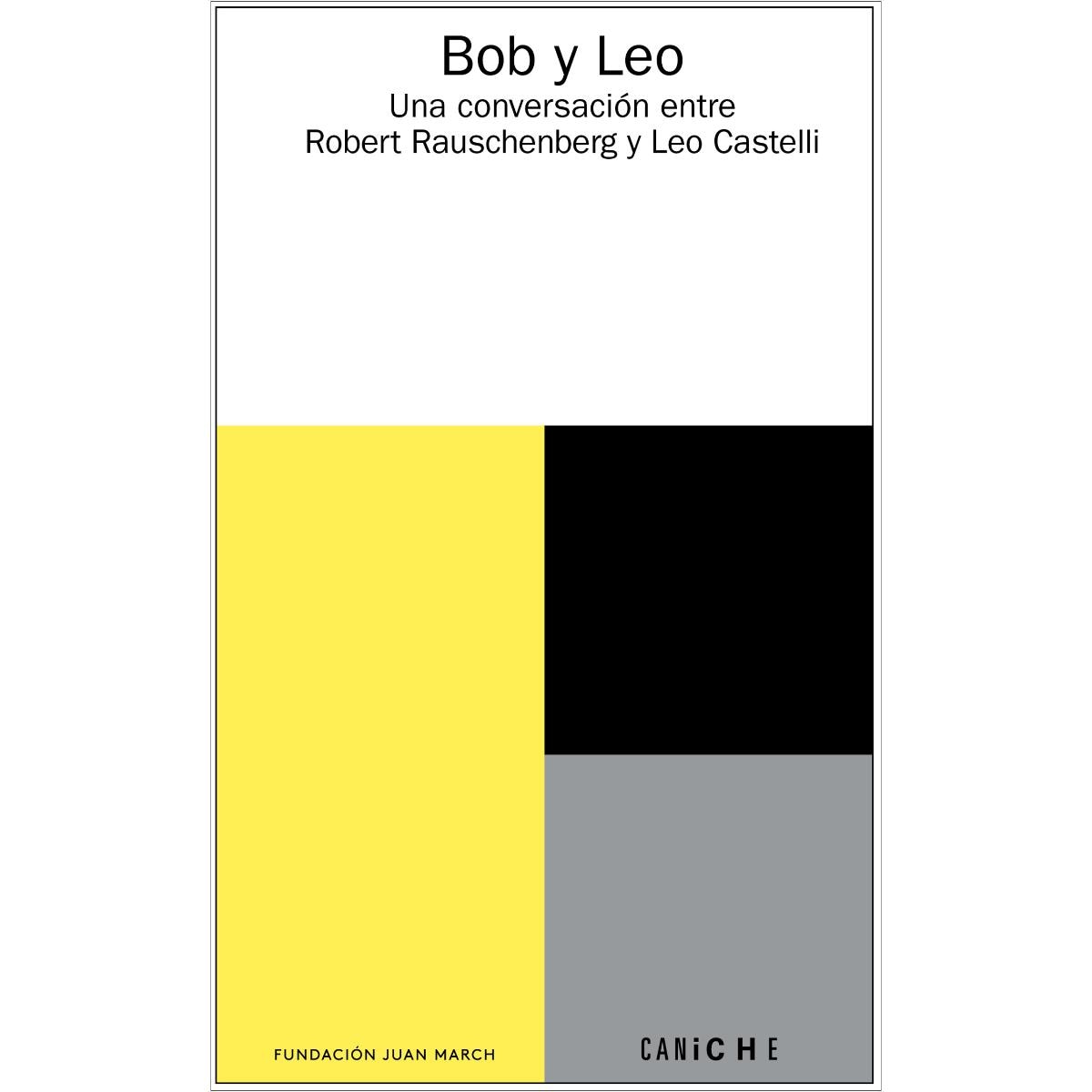 Imagem 0 de Bob y Leo. Una conversación entre Robert Rauschenberg y Leo Castelli (Capa mole)