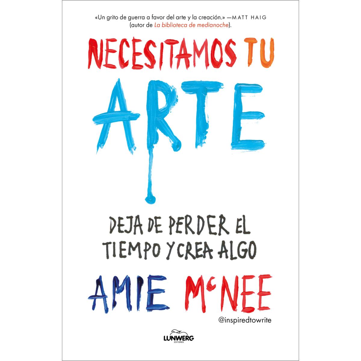 Necesitamos tu arte: Deja de perder el tiempo y crea algo (Capa mole com abas) 1