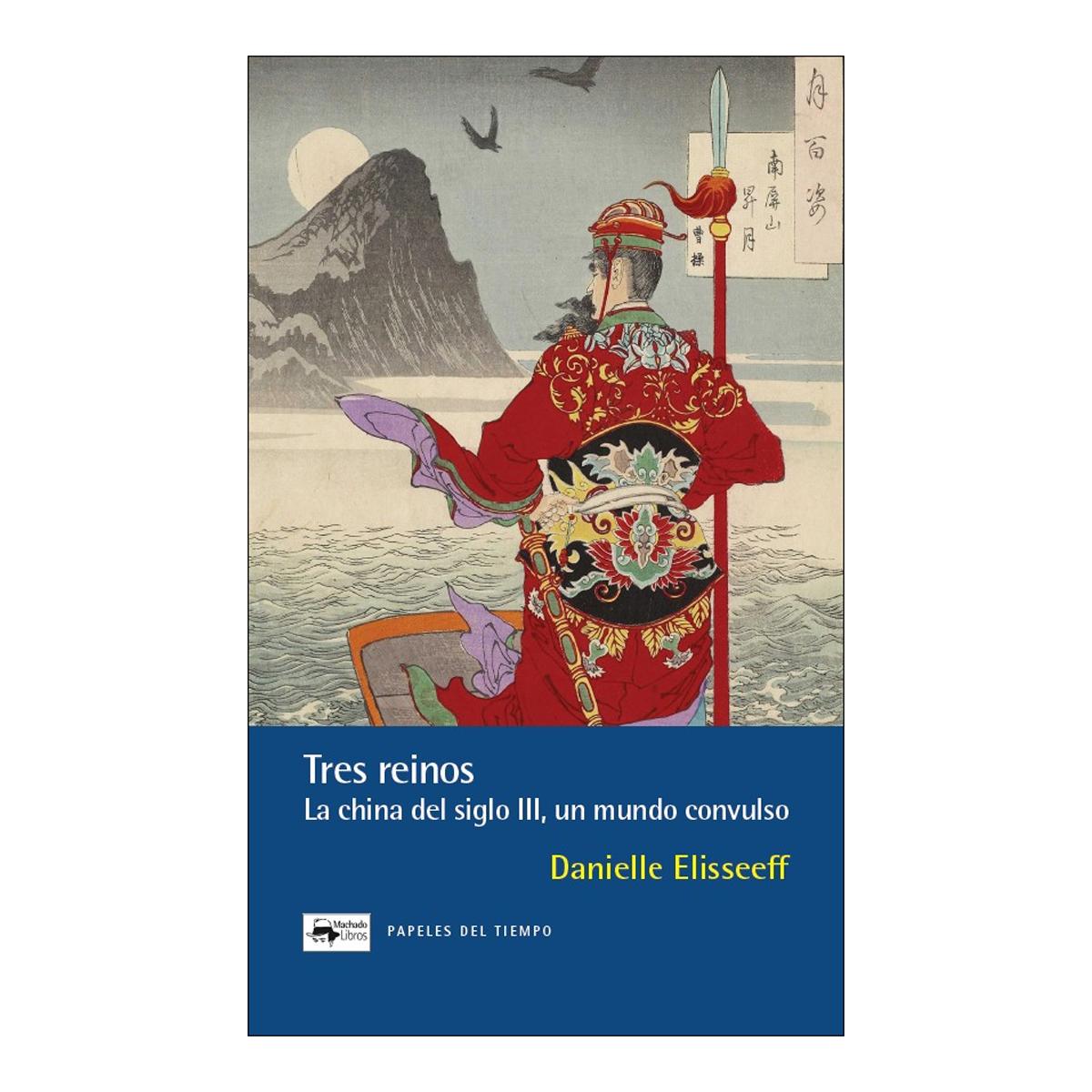 Tres reinos: La China del Siglo III, un mundo convulso (Capa mole) 1