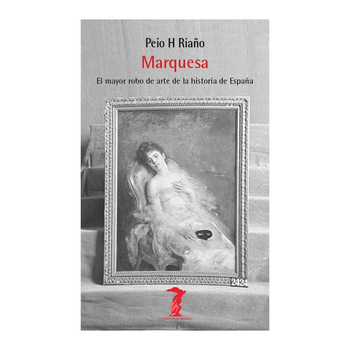 Imagem 0 de Marquesa: Crónica del mayor robo de arte de la historia de España (Capa mole com abas)