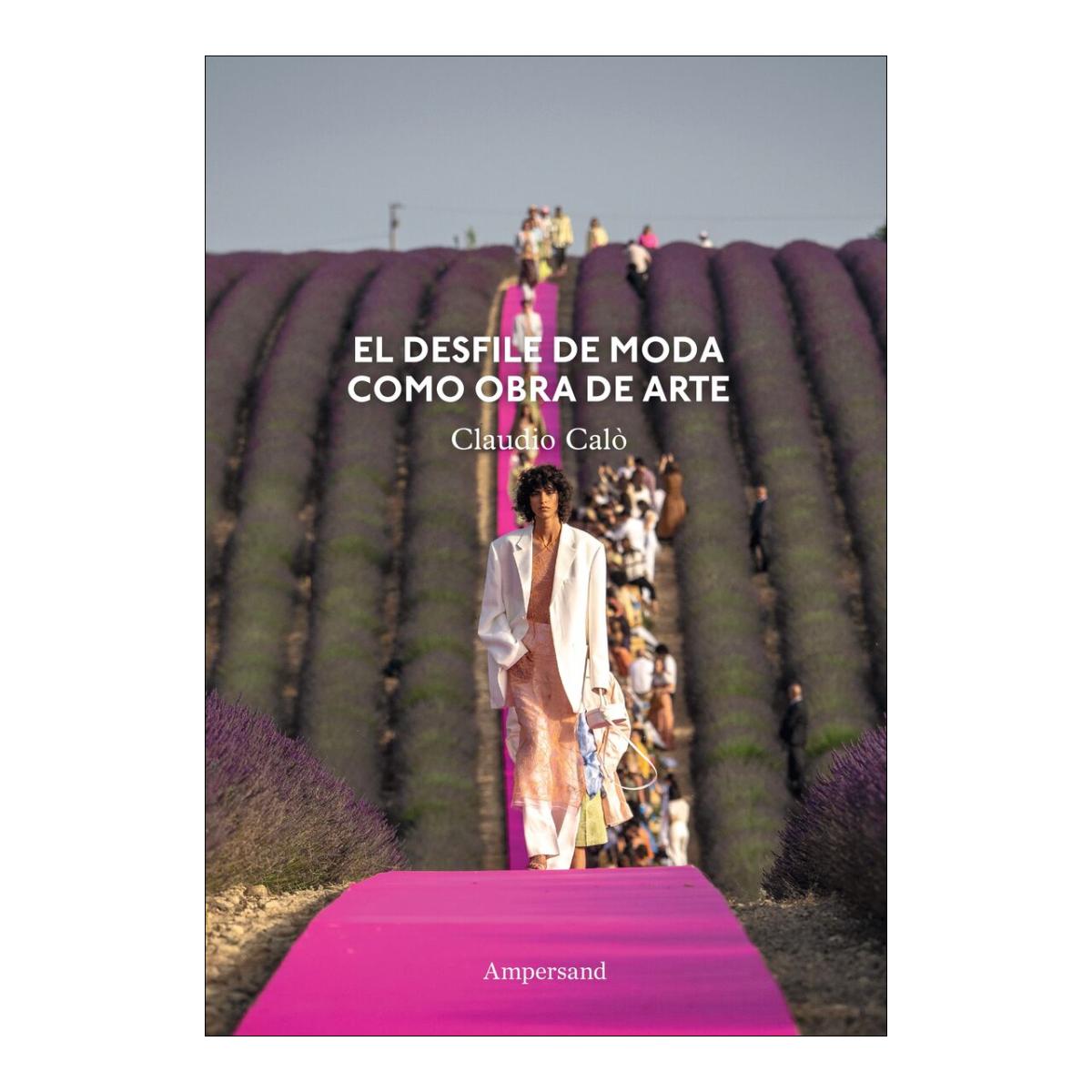 Imagem 0 de EL DESFILE DE MODA COMO OBRA DE ARTE (Capa Mole com Abas)