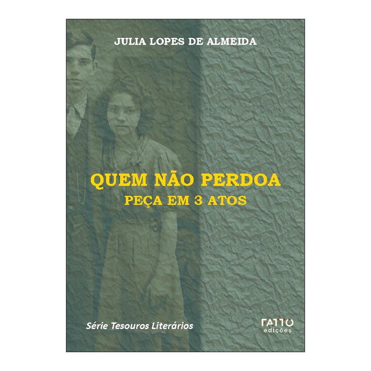 Quem nao perdoa - peca em 3 atos