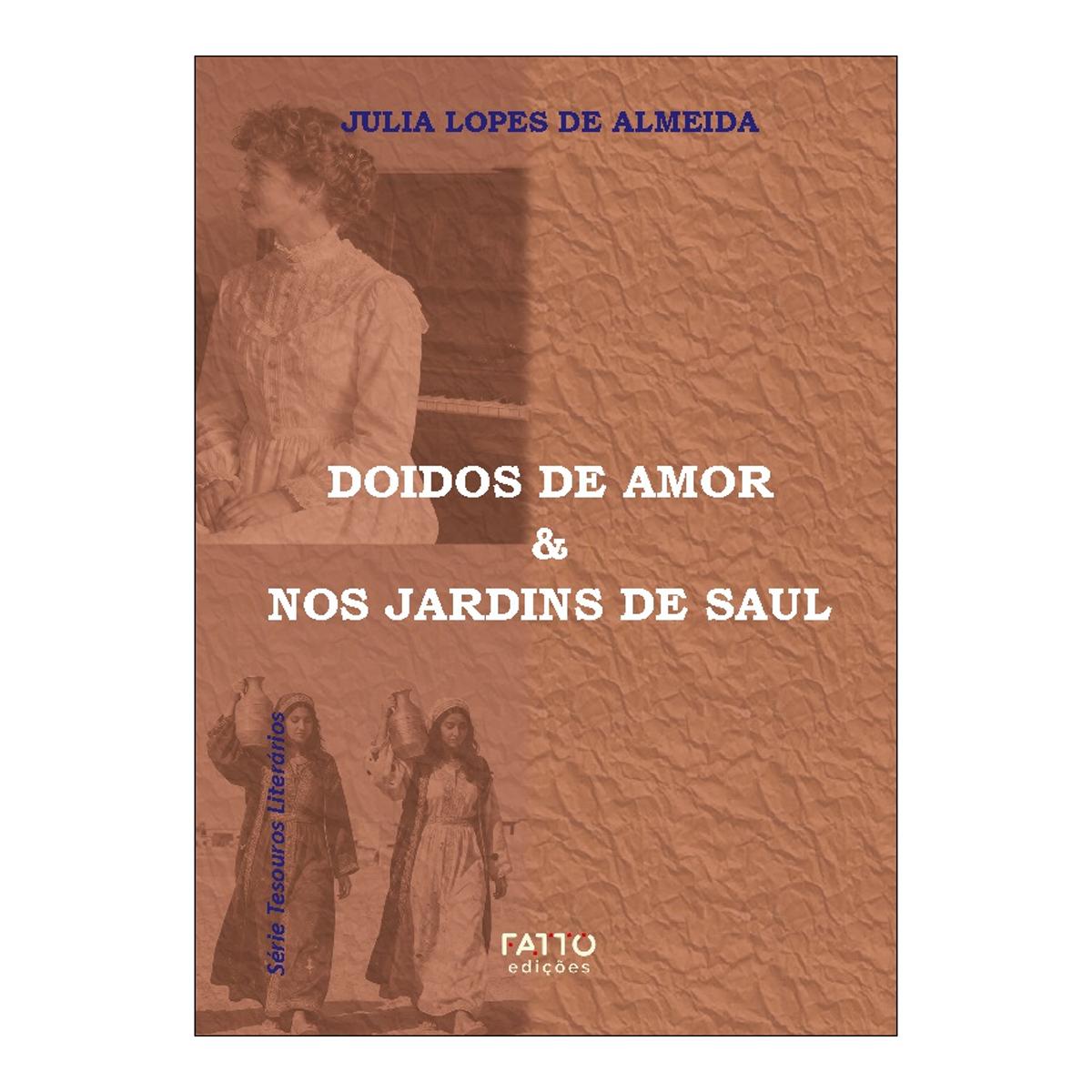 Doidos de amor e nos jardins de saul