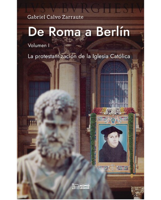 De Roma a Berlín: La protestantización de la iglesia Católica 1