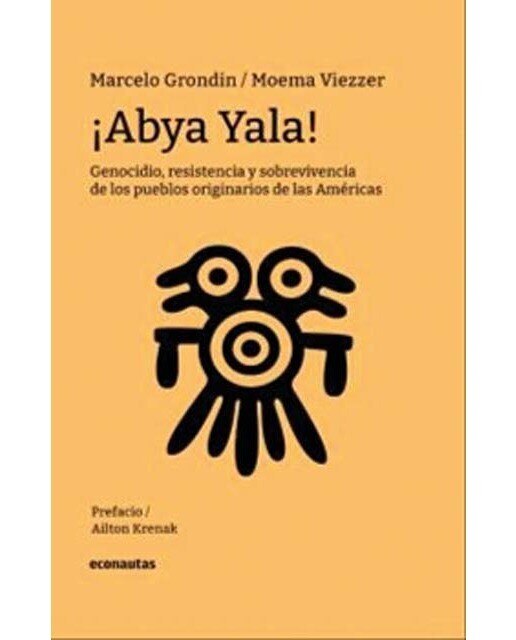 Imagen 0 de ¡abya yala!.Genocicio, resistencia y sobrevivienc