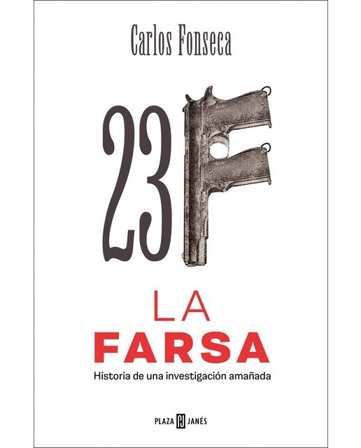 Imagen 1 de 23-F: La Farsa: Historia de una investigación amañada  (Tapa blanda)