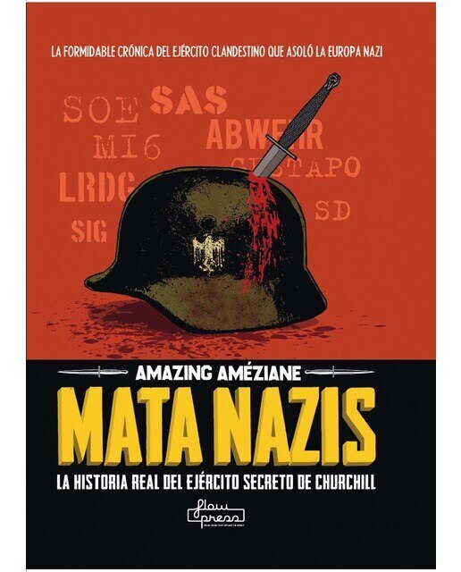 Imagen 0 de Mata nazis: La historia real del ejército secreto de Churchill  (Tapa dura)