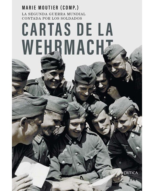 Imagen 0 de Cartas de la Wehrmacht: La segunda guerra mundial contada por los soldados  (Tapa blanda con solapas)