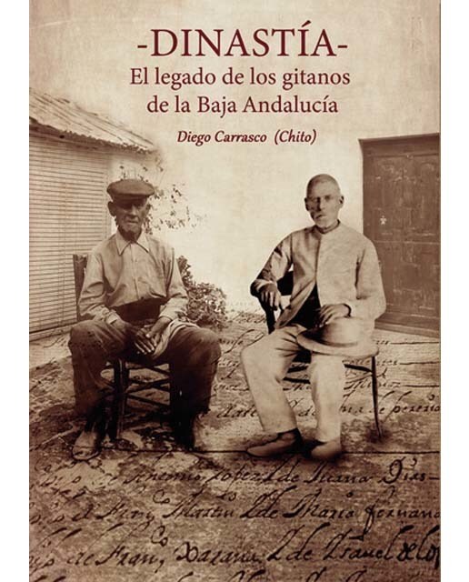 Dinastía.El legado de los gitanos de la baja anda