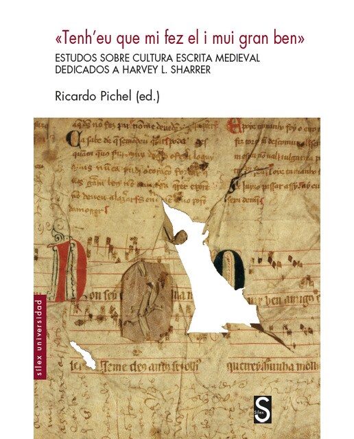"Tenh´eu que mi fez el i mui gran ben": Estudos sobre cultura escrita medieval dedicados a Harvey L. Sharrer (Capa mole com abas) 1