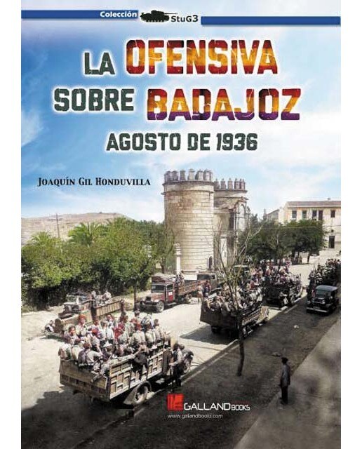 Imagen 0 de La ofensiva sobre Badajoz.: Agosto de 1936.
