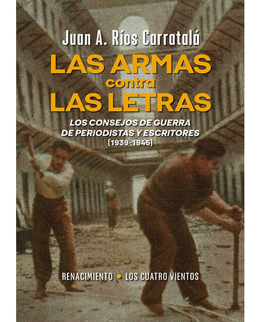 Imagen 0 de Las armas contra las letras: Los consejos de guerra de periodistas y escritores (1939-1945)  (Tapa blanda)