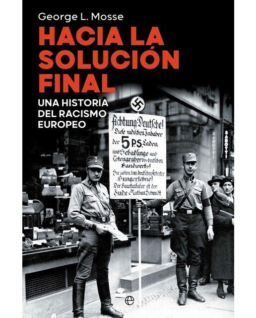 Imagen 0 de Hacia la Solución Final: Una historia del racismo europeo  (Tapa blanda con solapas)